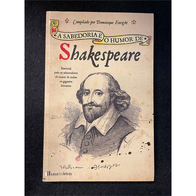 Dominique Enright - A sabedoria e o humor de Shakespeare