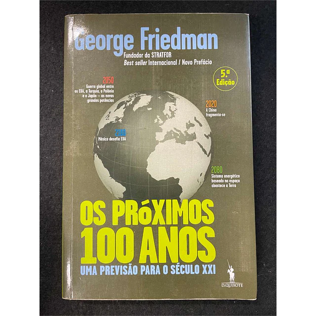 George Friedman - Os próximos 100 anos: Uma previsão para o século XXI