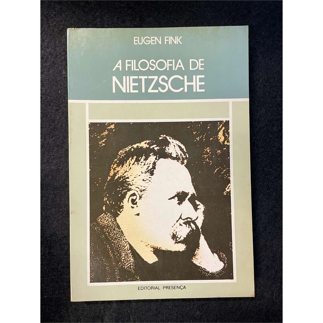 Eugen Fink - A filosofia de Nietzsche. Volume 62