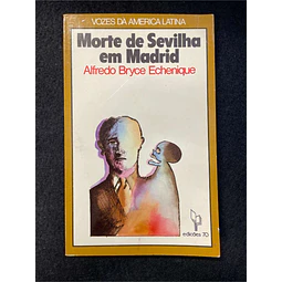 Alfredo Bryce Echenique - Morte de Sevilha em Madrid
