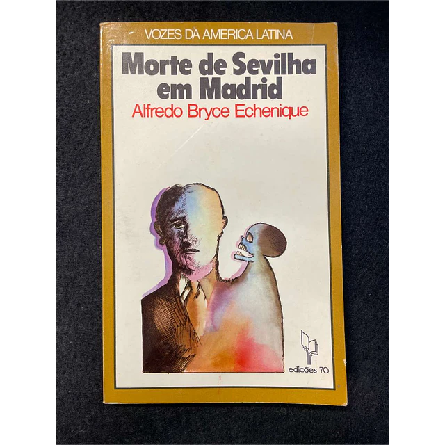 Alfredo Bryce Echenique - Morte de Sevilha em Madrid