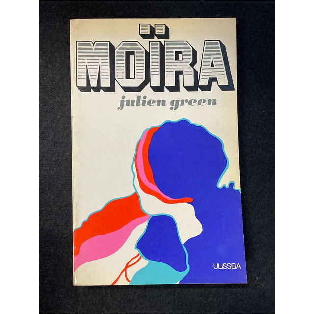 Julien Green - Moira
