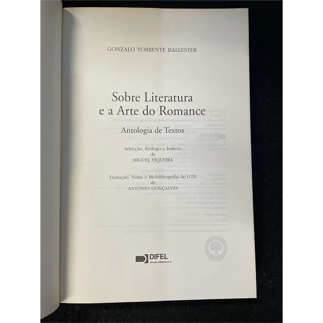 Gonzalo Torrente Ballester - Sobre literatura e a arte do romance