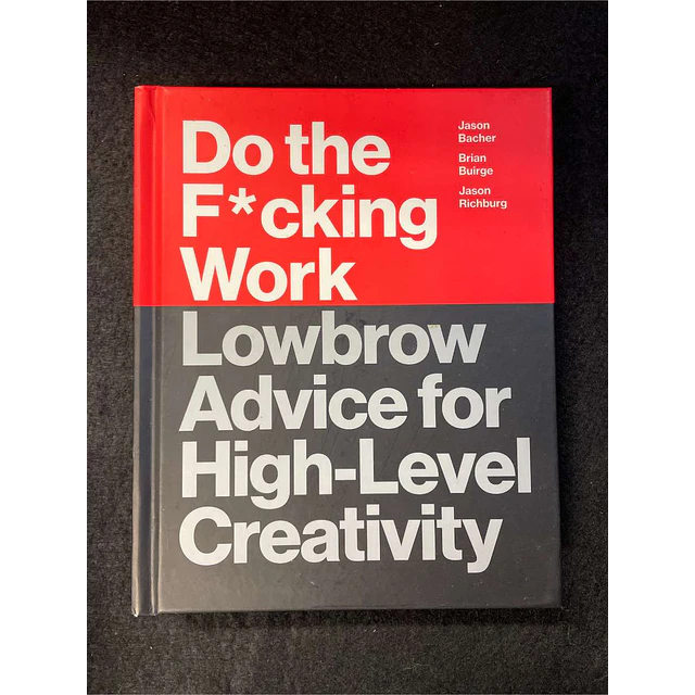 Jason Bacher, Brian Buirge, Jason Richburg - Do the f*cking work