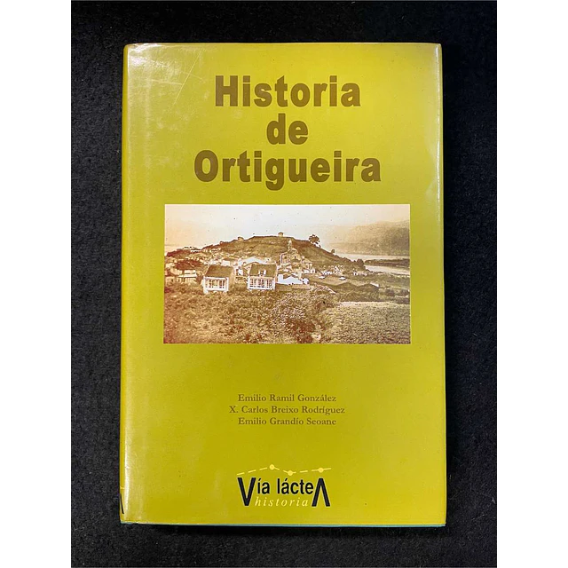 Emilio González, Rodríguez, Seoane - História de Ortigueira