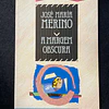 José Maria Merino - A margem obscura 