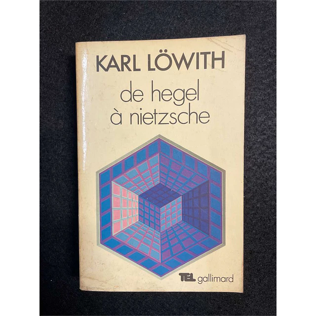 Karl Lowith - De hegel à nietzsche