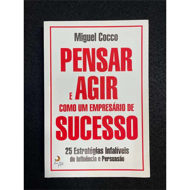 Miguel Cocco - Pensar e agir como um empresário de sucesso