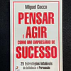 Miguel Cocco - Pensar e agir como um empresário de sucesso
