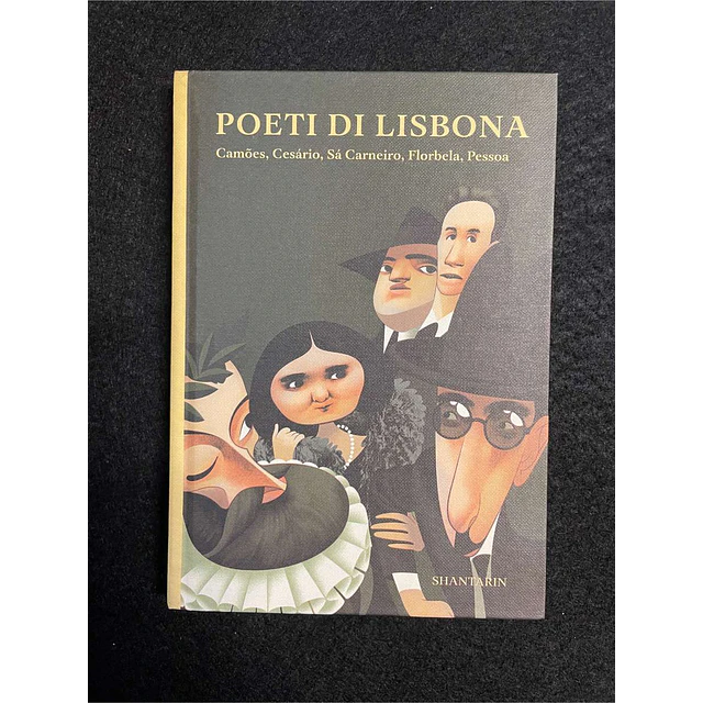 Camões, Cesário, Sá Carneiro, Florbela, Pessoa - Poeti Di Lisbona