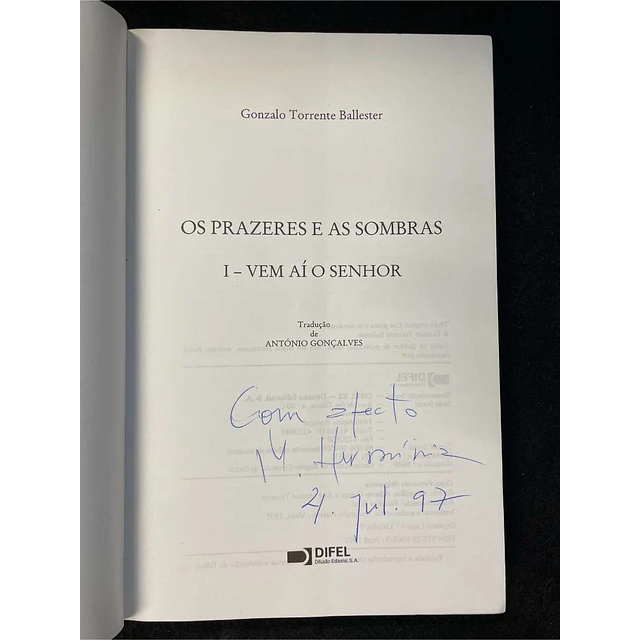 Gonzalo Torrente Ballester - Os prazeres e as sombras: Vem aí o senhor. Volume I
