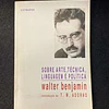 Walter Benjamin - Sobre arte, técnica, linguagem e política