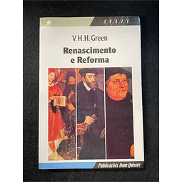 V. H. H. Green - Renascimento e reforma