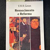 V. H. H. Green - Renascimento e reforma