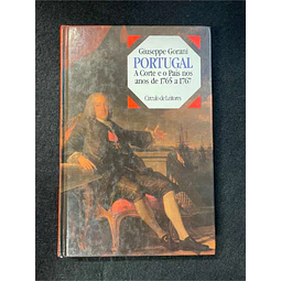 Giuseppe Gorani - Portugal: A corte e os país nos anos de 1765 a 1767