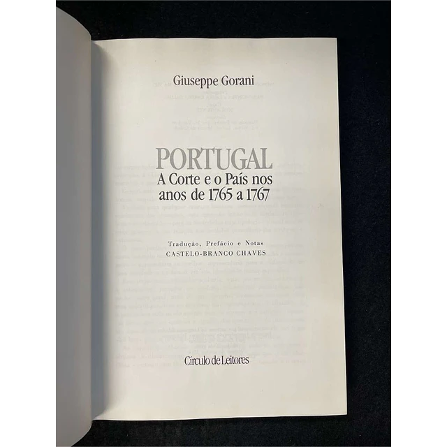 Giuseppe Gorani - Portugal: A corte e os país nos anos de 1765 a 1767