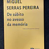 Miguel Serras Pereira - De súbito no avesso da memória