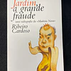 Ribeiro Cardoso - Jardim, a grande fraude: Uma radiografia da «Madeira Nova»