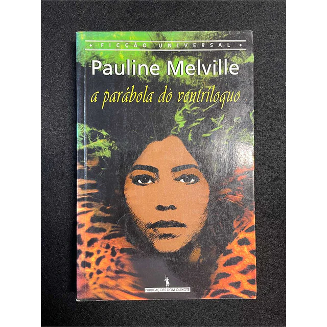 Pauline Melville - A parábola do ventríloquo