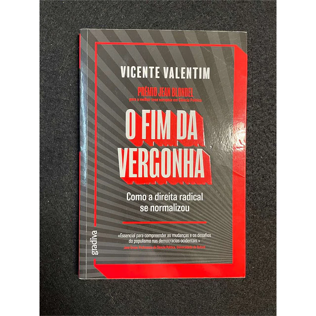 Vicente Valentim - O fim da vergonha: Como a direita radical se normalizou