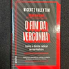 Vicente Valentim - O fim da vergonha: Como a direita radical se normalizou