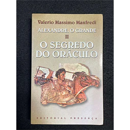 Valerio Massimo Manfredi - Alexandre, o grande: O segredo do oráculo. Volume II