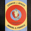 Manuel S. Fonseca - Crónica de África