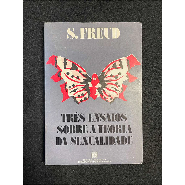S. Freud - Três ensaios sobre a teoria da sexualidade