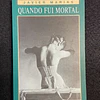 Javier Marías - Quando fui mortal