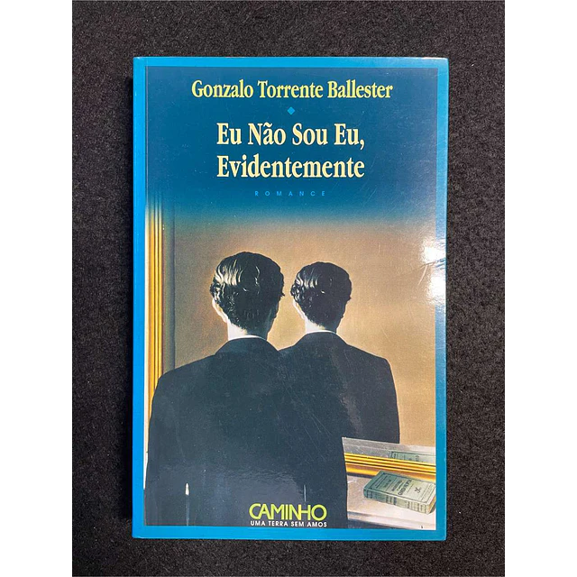 Gonzalo Torrente Ballester - Eu não sou eu, evidentemente. Nº 129
