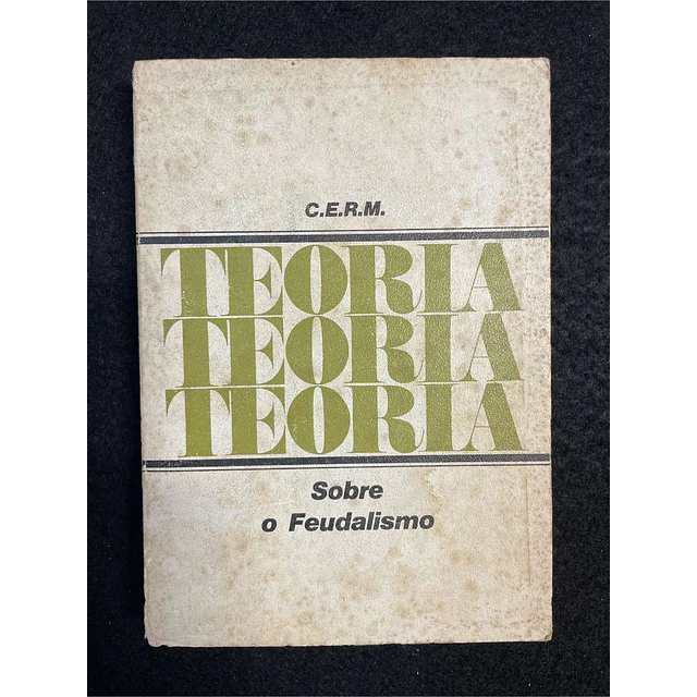 C. E. R. M. - Sobre o feudalismo
