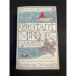 Barbara Tuchman - Distant mirror: The Calamitous 14th Century