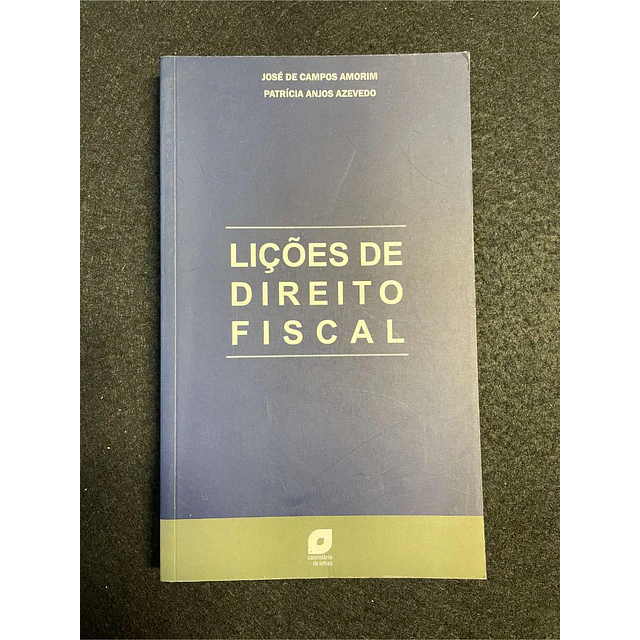 José Amorim, Patrícia Azevedo - Lições de direito fiscal