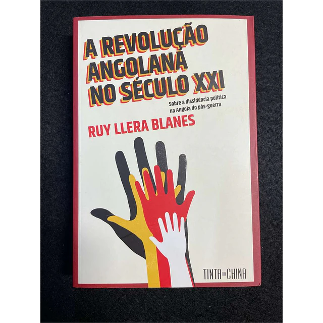 Ruy Llera Blanes - A revolução angolana no século XXI