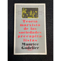 Maurice Godelier - Teoría marxista de las sociedades precapitalistas. LIVRO DE BOLSO