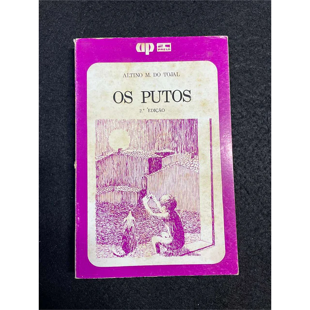 Altino M. Do Tojal - Os putos. LIVRO DE BOLSO