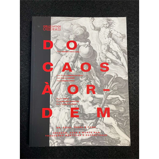 José Silva, Luís Larcher, Paulo Pinto - Do caos à ordem: Ar, água, terra e fogo