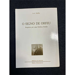 Levi Malho - O signo de Orfeu: Requiem por uma estética insular