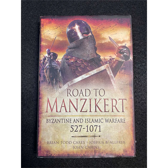 Brian Todd Carey, Joshua B. Allfree, John Cairns - Road to Manzikert