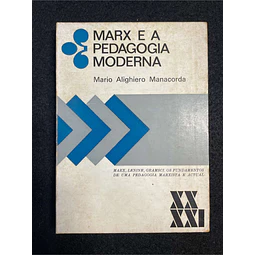 Mario Manacorda - Marx e a pedagogia moderna