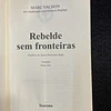Marc Vachon - Rebelde sem fronteiras: Grandezas e misérias da ajuda humanitária