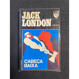 Jack London - Cabeça baixa