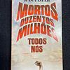 Jean Raspail - Mortos: Duzentos milhões - Todos nós