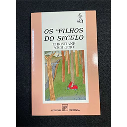 Christiane Rochefort - Os filhos do século. nº 5