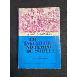 Léon Lemonnier - A vida quotidiana em Inglaterra no tempo de Isabel I. Nº 43
