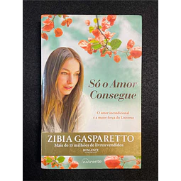 Zibia Gasparetto - Só o amor