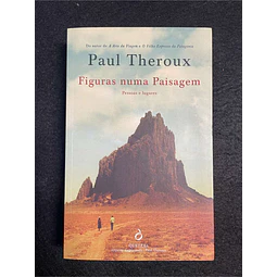 Paul Theroux - Figuras numa paisagem