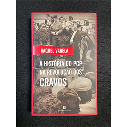 Raquel Varela - A história do PCP na revolução dos cravos
