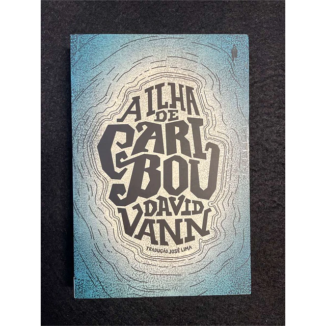 David Vann - A ilha de Caribou