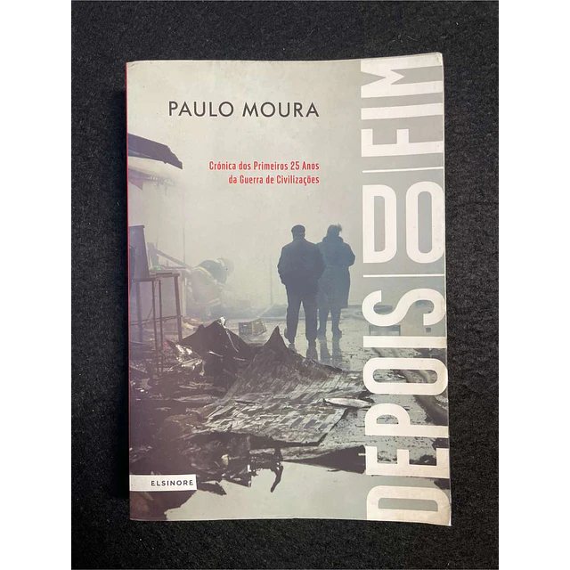Paulo Moura - Crónica dos primeiros 25 anos da guerra de civilizações